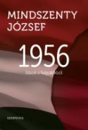 Mindszenty József: 1956. Írások a hagyatékból